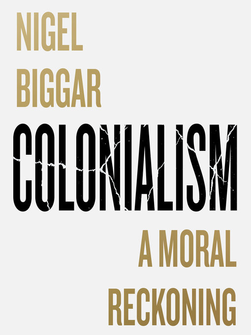 Title details for Colonialism by Nigel Biggar - Wait list